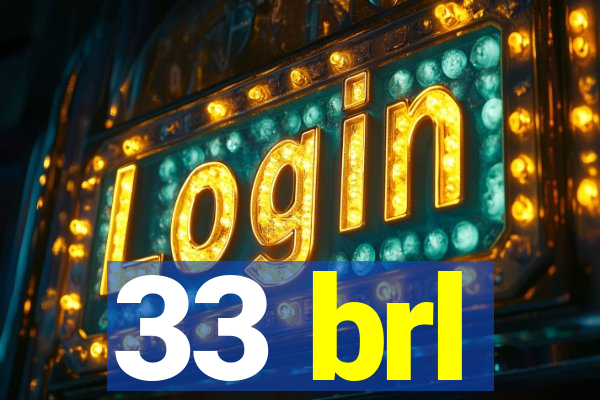 33 brl