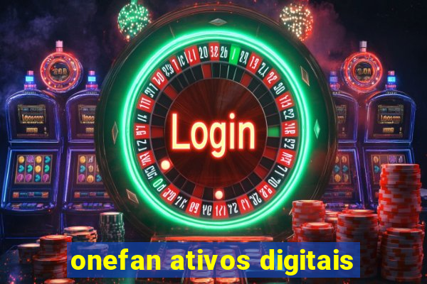 onefan ativos digitais