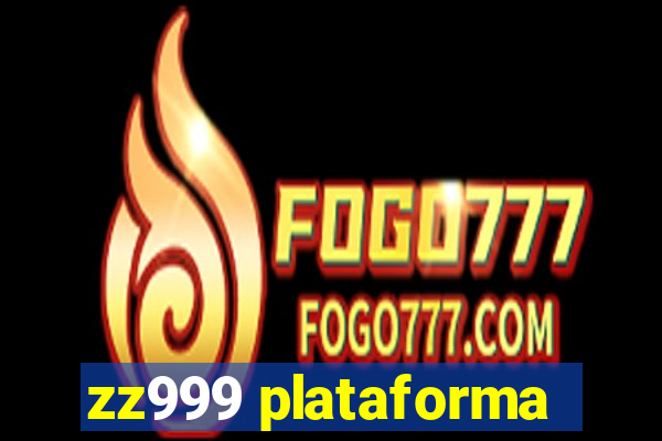 zz999 plataforma