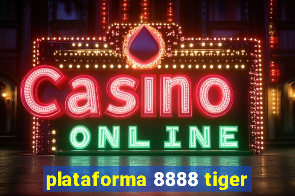 plataforma 8888 tiger