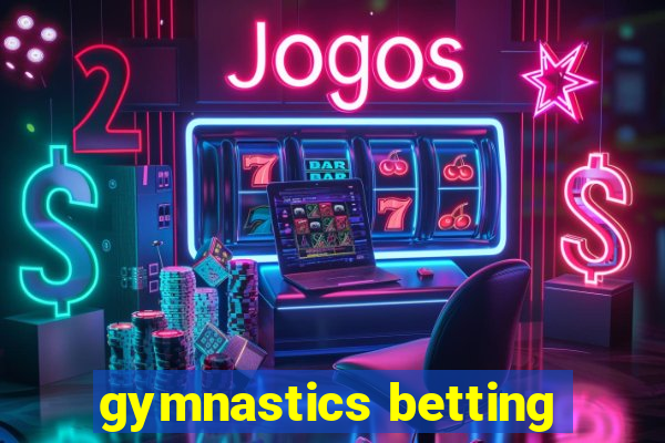 gymnastics betting