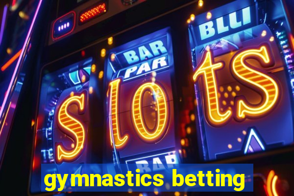 gymnastics betting