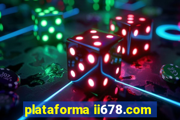 plataforma ii678.com