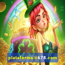 plataforma ii678.com