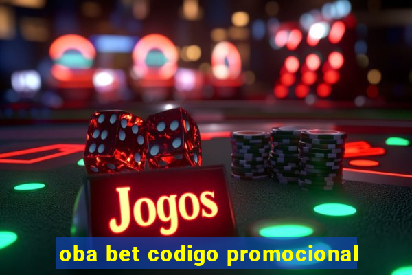 oba bet codigo promocional