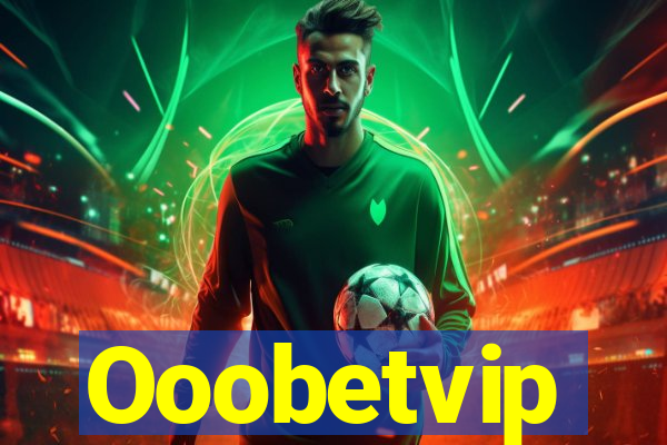 Ooobetvip