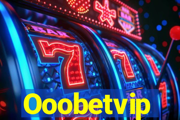 Ooobetvip