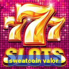 sweatcoin valor