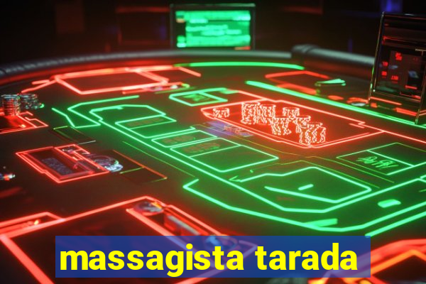 massagista tarada