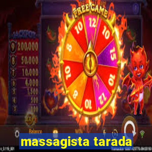 massagista tarada