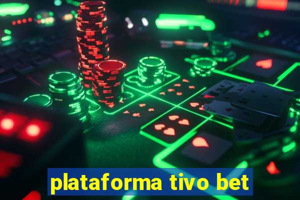 plataforma tivo bet