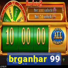 brganhar 99