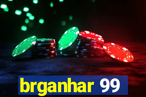 brganhar 99