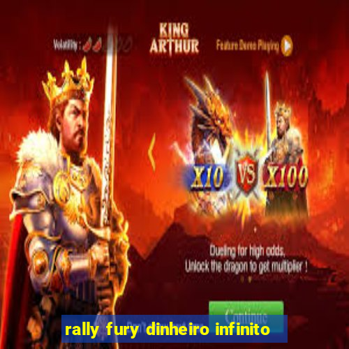 rally fury dinheiro infinito