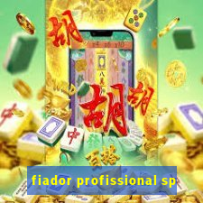 fiador profissional sp