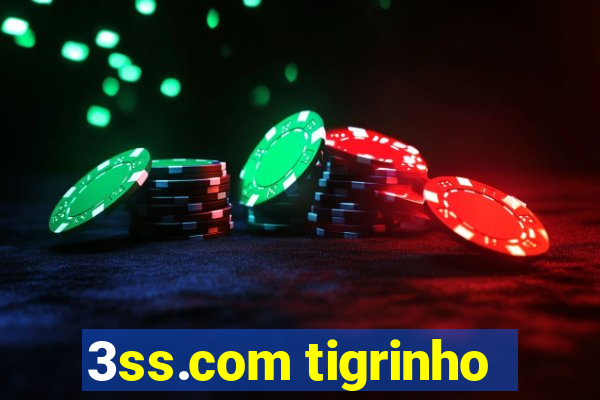 3ss.com tigrinho