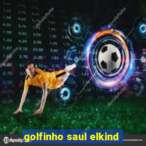 golfinho saul elkind