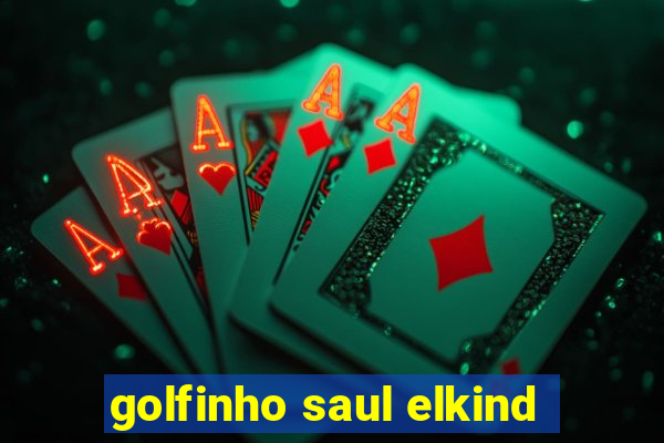 golfinho saul elkind