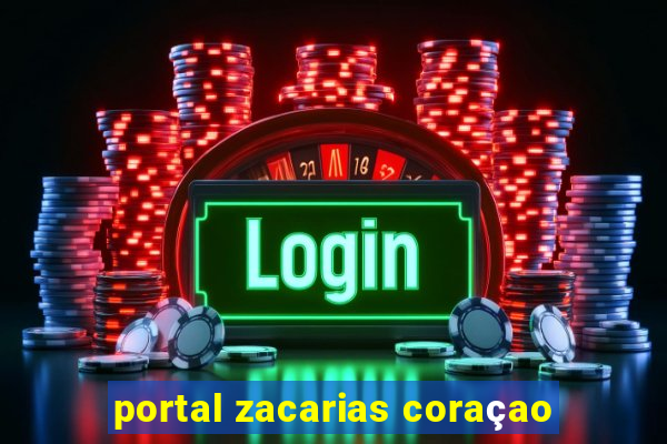 portal zacarias coraçao