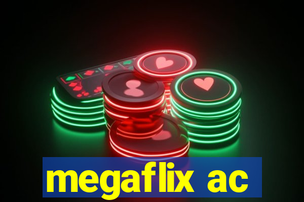 megaflix ac