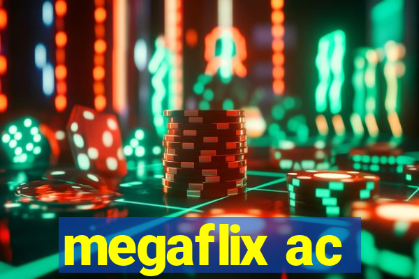 megaflix ac