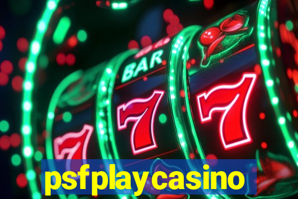 psfplaycasino