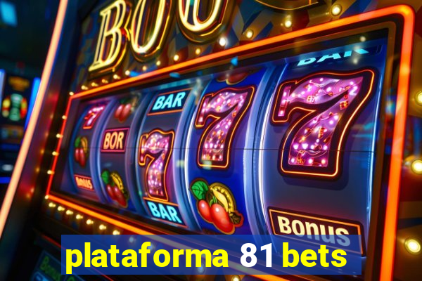 plataforma 81 bets