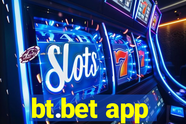 bt.bet app