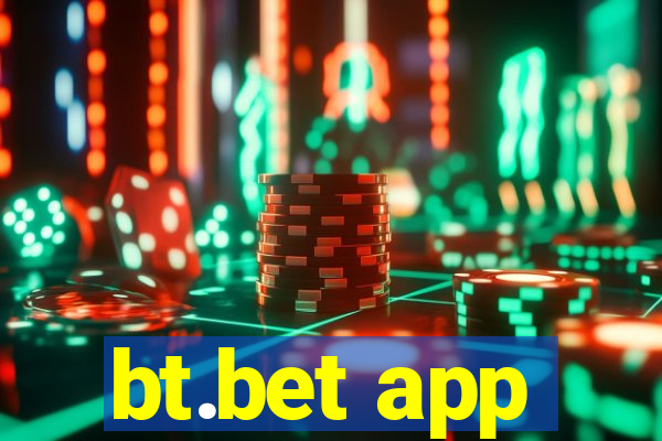 bt.bet app