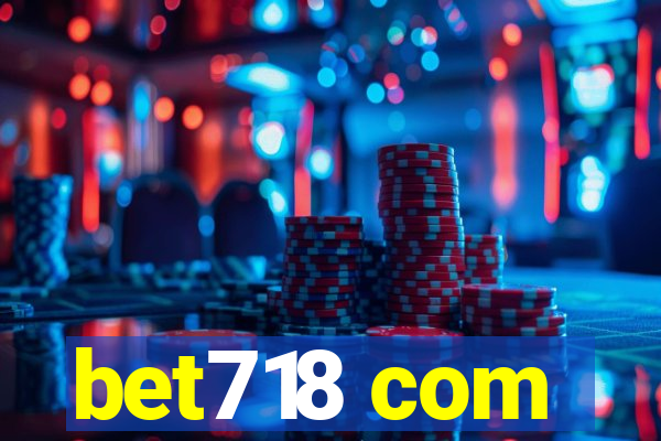 bet718 com