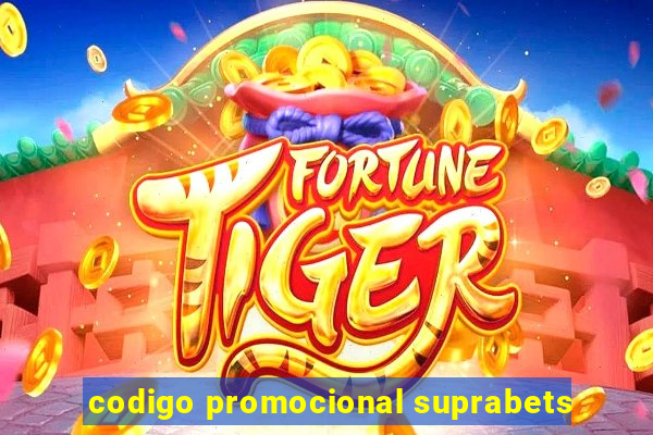 codigo promocional suprabets