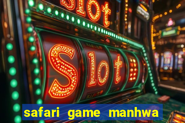 safari game manhwa pt br