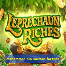 mohammed bin salman fortuna