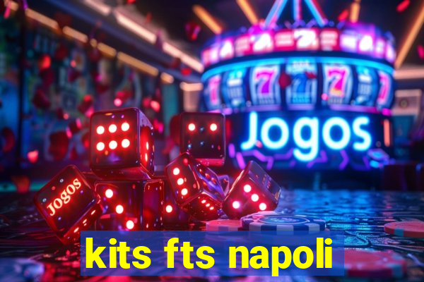 kits fts napoli