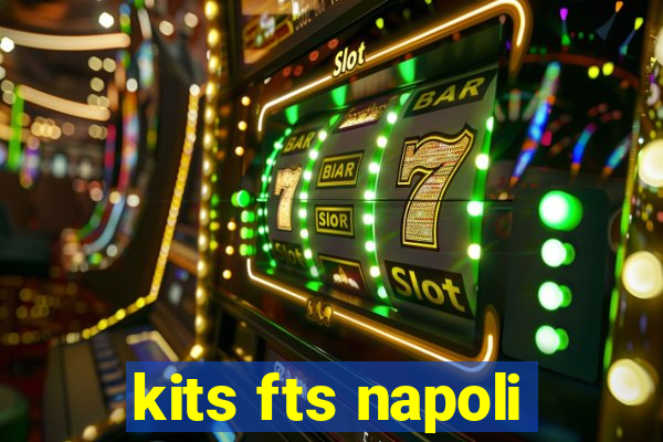 kits fts napoli