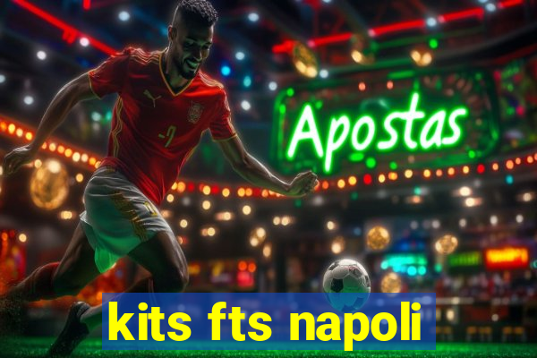 kits fts napoli