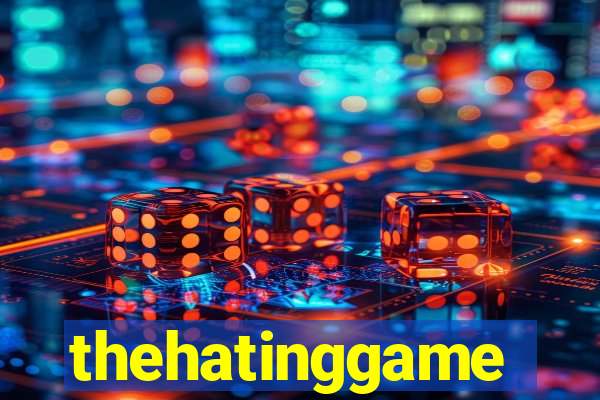 thehatinggame