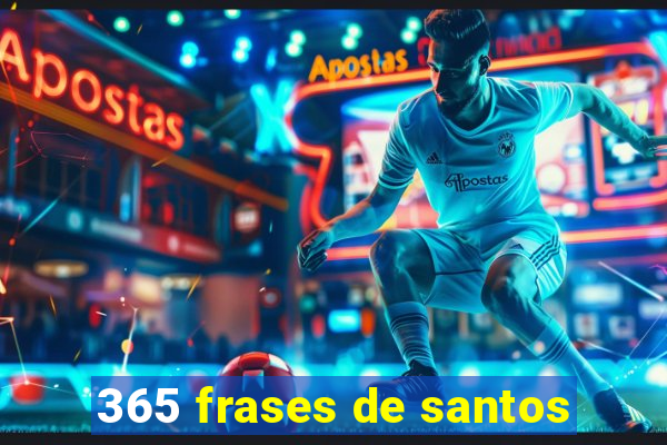 365 frases de santos