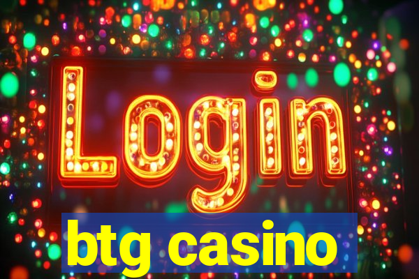 btg casino