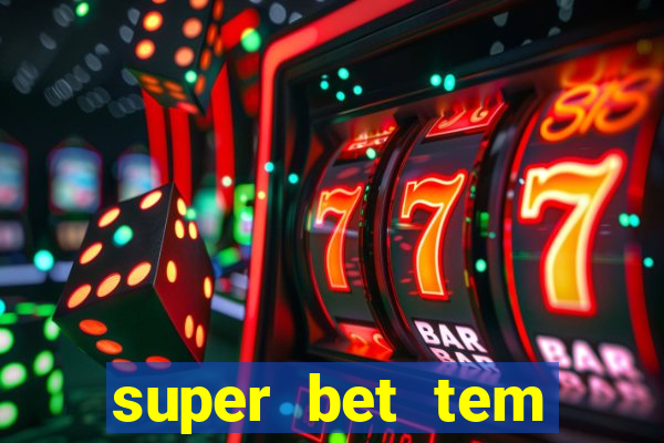 super bet tem pagamento antecipado