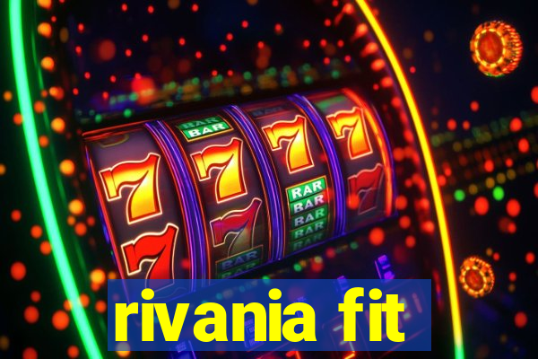 rivania fit