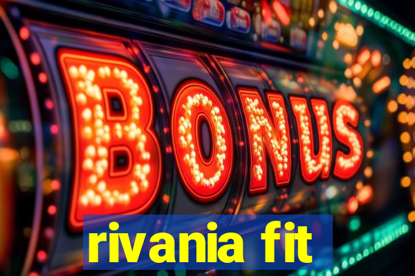 rivania fit