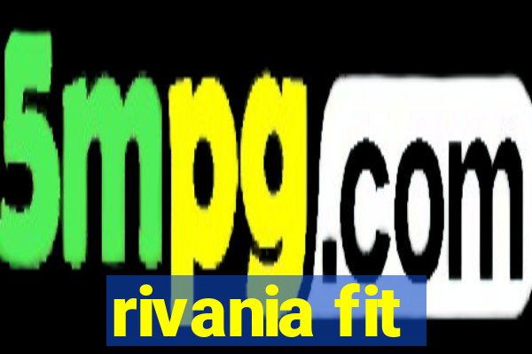 rivania fit