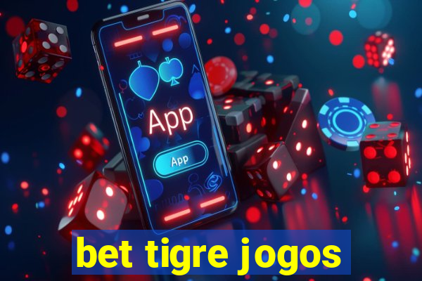 bet tigre jogos