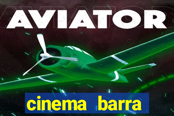 cinema barra shopping sul