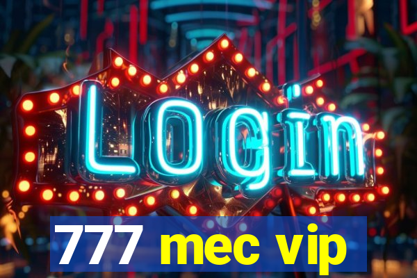 777 mec vip