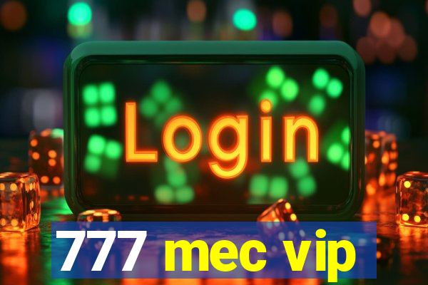 777 mec vip