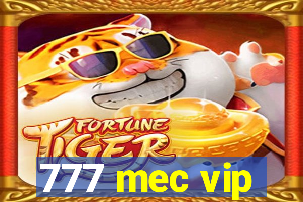 777 mec vip