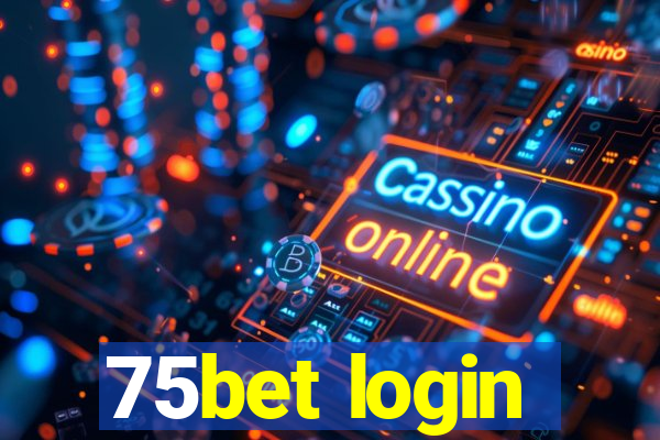 75bet login