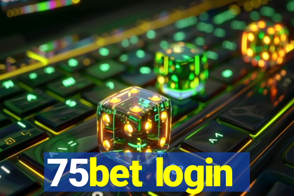 75bet login